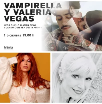 La sexóloga Vampirella y la escritora Valeria Vegas debatirán sobre amor y sexo en La Térmica