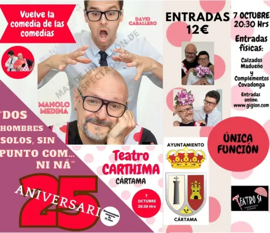 ‘Dos hombres solos sin punto com ni ná’ celebrará este sábado su 25 aniversario en el Teatro Municipal Carthima
