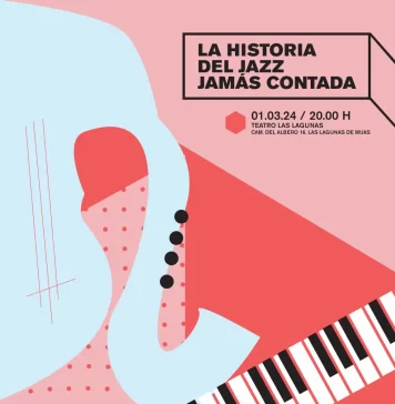 Concierto «La historia del Jazz jamás contada» Viernes 1 de marzo – 20:00. Teatro Las Lagunas (Mijas Costa)