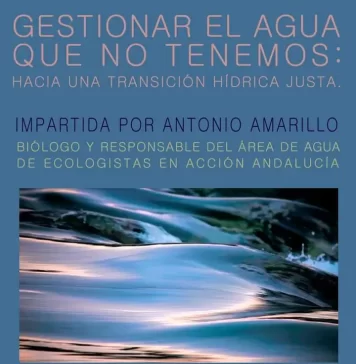 Conferencia: «Gestionar el agua que no tenemos: hacia una transición hídrica justa» en Casa Museo de Mijas