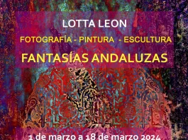 Exposición de Arte titulada Fantasías Andaluzas a cargo de Lotta Leon en el Centro Cultural de La Cala (Mijas Costa)