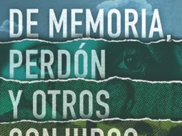 De memoria, perdón y otros conjuros. Un libro de relatos sobre las complejas relaciones familiares