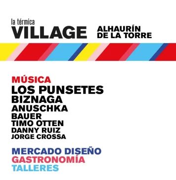 La Térmica Village llega a Alhaurín de la Torre en su última parada del año con un cartel repleto de actividades y los directos de Biznaga, Los Punsetes y Bauer