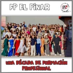 FP EL PINAR: Una década de sueños cumplidos FP EL PINAR: Una década de sueños cumplidos
