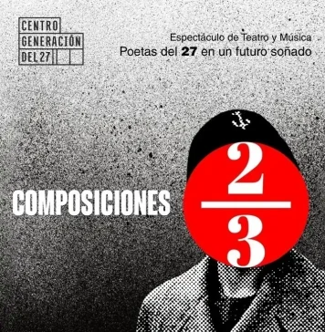 La Diputación de Málaga impulsa el estreno de ‘Composiciones 2/3’, un espectáculo de teatro musical que rinde tributo a la Generación del 27 La Diputación de Málaga impulsa el estreno de ‘Composiciones 2/3’, un espectáculo de teatro musical que rinde tributo a la Generación del 27