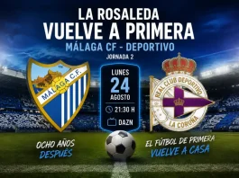 La Rosaleda vuelve a Primera: Málaga y Deportivo se citan en una noche esperada durante ocho años La Rosaleda vuelve a Primera: Málaga y Deportivo se citan en una noche esperada durante ocho años
