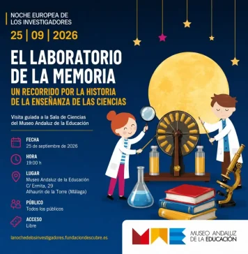 El Museo Andaluz de la Educación se suma a la Noche Europea de los Investigadores El Museo Andaluz de la Educación se suma a la Noche Europea de los Investigadores